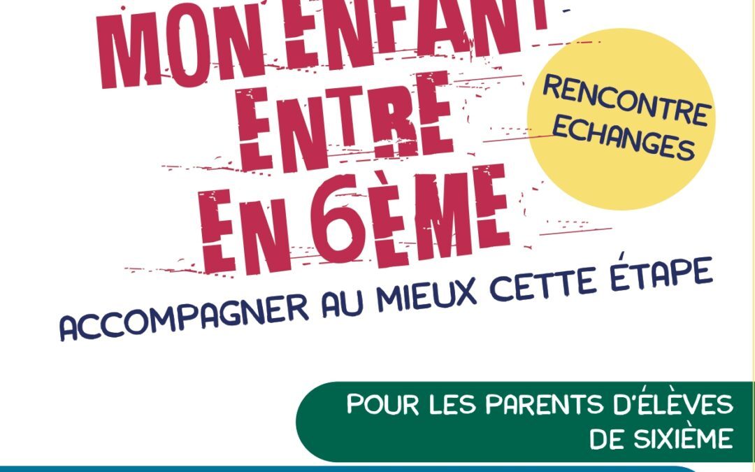 « Mon enfant entre en 6e »